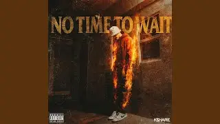 No Time To Wait