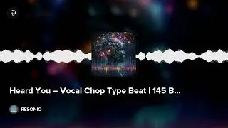 Heard You &ndash; Vocal Chop Type Beat | 145 BPM G Minor | Trap / UK Drill Instrumental (RESONIQ)