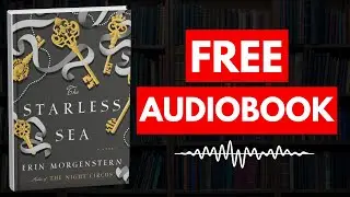 The Starless Sea by Erin Morgenstern [ Full Audiobook Free ]