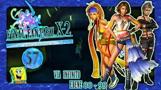 FINAL FANTASY X-2 MIT SPONGY CENTREFOX 💃🏻 #57: Via Infinito Ebene 80 - 99!