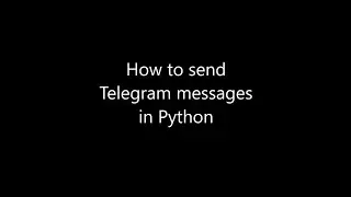 How to send Telegram messages in Python (Outdated)