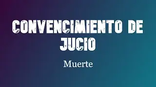 Convencimiento de Juicio