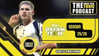 SUN DREAM TEAM GW10 PREVIEW | DREAM TEAM TONIC PODCAST | FANTASY FOOTBALL TIPS