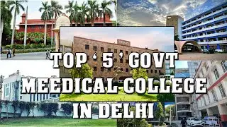top 5 govt medical college in delhi / top 5 mbbs govt medical college in delhi