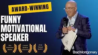Funny Motivational Speaker | Hilarious Business Keynotes by Brad Montgomery | Power of Encouragement