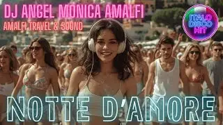 DJ Angels ft. Monica Amalfi - NOTTE D&acute;AMORE 🇮🇹 (Official Italo Disco Hit) 4K