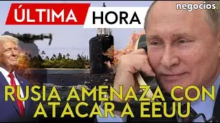 &Uacute;LTIMA HORA: Rusia amenaza con atacar EEUU con torpedos y hundir varios buques, tras incautar barcos