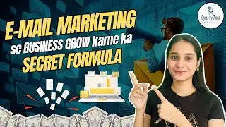 Email Marketing Se Business Grow Karne Ka Secret Formula || Quality Zone Infotech