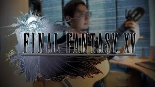 FINAL FANTASY XV: Valse di Fantastica - Classical Guitar Solo w/Tabs