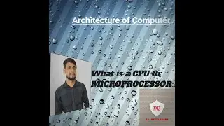 Architecture Of Computer , CPU ( Central Processing Unit ), FunctionOfCPU ,  Fundamental of Computer