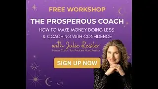 The Secret to Being a Prosperous Spiritual Coach: Free Workshop