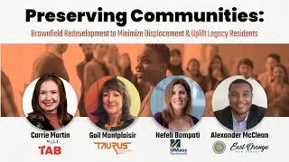 Preserving Communities: Brownfield Redevelopment to Minimize Displacement & Uplift Legacy Residents