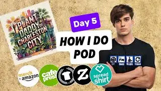 [Day5] How I Do POD - Plant Daddy of Charleston City Design -  Amazon Teepublic Zazzle Spreadshirt