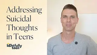 How to Help Teens Address Their Suicidal Thoughts