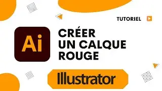 Calque rouge Illustrator comment faire