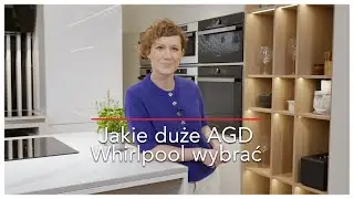 Jakie duże AGD Whirlpool wybrać? &ndash; poradnik &ndash; RTV EURO AGD