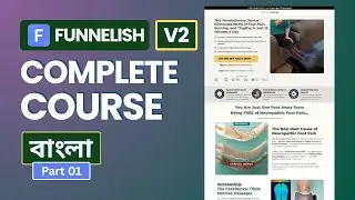 Complete Funnelish COURSE Bangla Part 01 | Funnelish V2 Tutorial