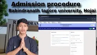 Rabindranath Tagore University,  Hojai Admission procedure and important notice 2025