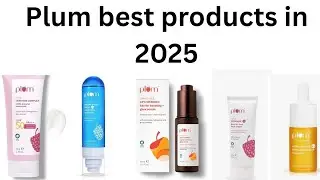 Best & worst products from plum in 2025!which skin type use these products?#Plum moisturizer #plum 