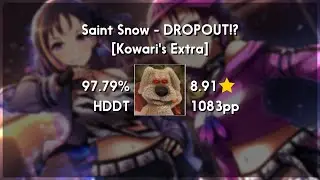mrekk (9.04★) Saint Snow - DROPOUT!? [Kowari's Extra] +HDDT 97.79% | 1747x 1xSB | 1050 PP