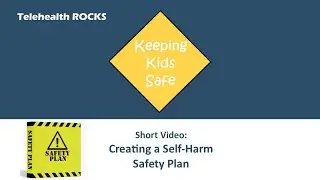 Keeping Kids Safe- Creating a self-harm safety plan
