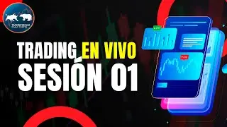 TRADING EN VIVO: C&oacute;mo interpretar el mercado en tiempo real (Sesi&oacute;n 1) | Francisca Serrano