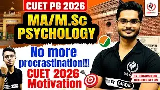 Suffering from procrastination?? ONLY VIDEO YOU NEED TO SEE CUET PG 2026 MA/MSc Psychology