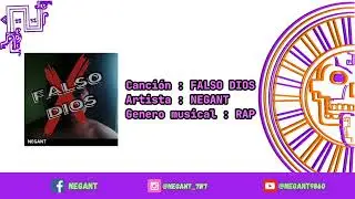 [NEGANT] - FALSO DIOS / Prod:@tekucristobal