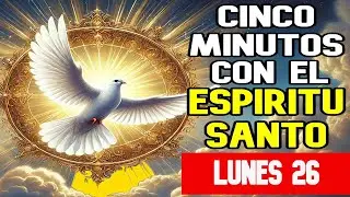 5 MINUTOS CON EL ESPIRITU SANTO de Hoy LUNES 26 DE ENERO DEL 2026
