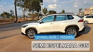 COROLLA CROSS🇯🇵 | Pel&iacute;cula G35 Titanium | Semi Espelhada🤙 #brasilpeliculas #crystalblue #windowfilm 