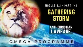 Omega Programme - Mod 3.3 Part #1 - Anti-Christian Lawfare