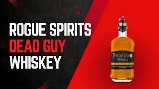 Rogue Spirits Dead Guy Whiskey