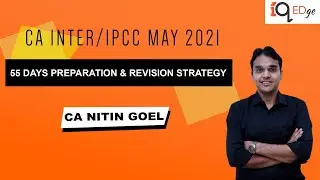 CA Inter/IPCC May 2021 : 55 Day Preparation & Revision Strategy | Timetable I Detailed Study Plan