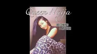 Queen Naija Becoming A Mother