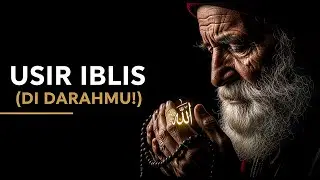 MENGAPA IBLIS SANGAT INGIN MASUK KE DALAM ALIRAN DARAHMU? RAHASIA TASAWUF YANG TERSEMBUNYI