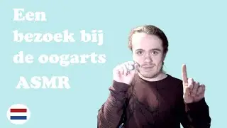 ASMR Oogarts Roleplay Nederlands (Dutch) | Chill N Vibe