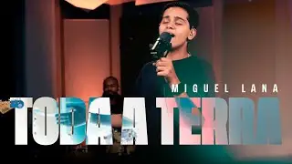 Toda Terra - Miguel Lana - Odre Produções