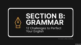 Section B Grammar Class 10 English | CBSE Board 2025 | Full Marks Strategy