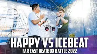 HaPpY Vs IceBeat | Far East BeatBox Battle 2022 | Semi Final