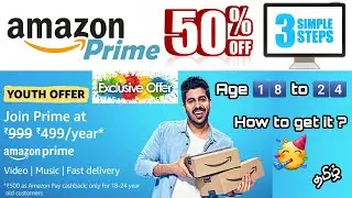 Get 50% OFF on Amazon Prime Subscription | How to Apply ? | Step by Step procedure |Youth Offer 2021
