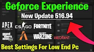 Nvidia Geforce Experience Software New Update 516.94 Best Setting For Low End Pc - Boost Fps Fix Lag