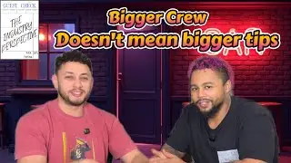 Tip percentage & the difference between small/large crews