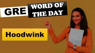 GRE Vocab Word of the Day: Hoodwink | GRE/CSS Vocabulary