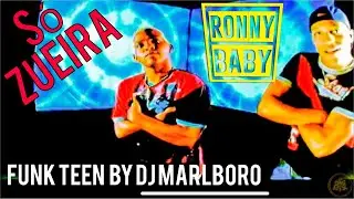 🚘 15 Só Zueira   Ronny Baby, DJ Marlboro Funk Teen