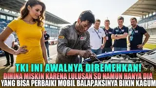 TKI DIREMEHKAN HABIS HABISAN! TAPI HANYA DIA YANG BISA PERBAIKI MOBIL BALAP YANG MOGOK