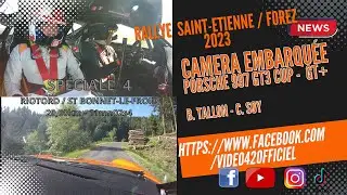Rallye St-Etienne Forez 2023   camera embarquée Porsche 997 GT3 cup GT+ Tallon Soy  video42officiel