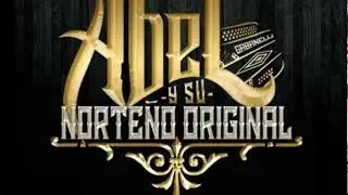 El HORMIGA Abel y Su Norte&ntilde;o Original