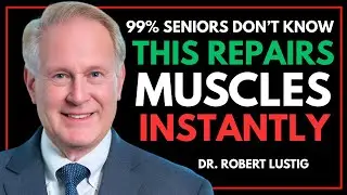 Forget Supplements! This Natural Food Builds Muscle and Stops Muscle Loss Fast || Dr. Robert Lustig