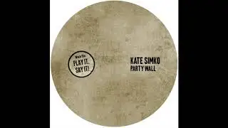 Kate Simko - Party Wall