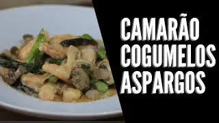 PRATO: Receita de camarão puxado na manteiga com cogumelos e aspargos